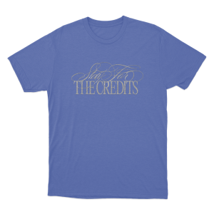 Stay For The Credits Unisex T Shirt Blue